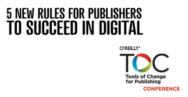 5 New Rules for Publishers to Succeed in Digital